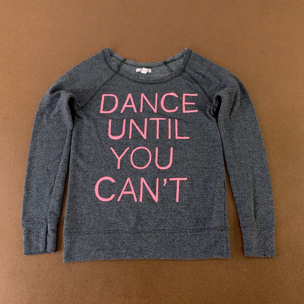 Delia's Women's XS Gray Pink Dance Until You Can't Graphic Pullover Sweatshirt